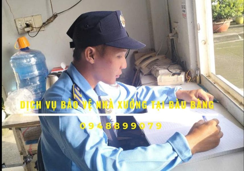 Dịch Vụ Bảo Vệ Nhà Xưởng Tại Bàu Bàng