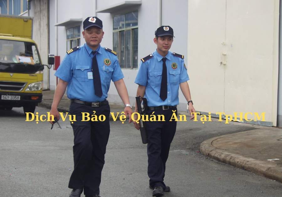 Dịch Vụ Bảo Vệ Quán Ăn Tại TpHCM