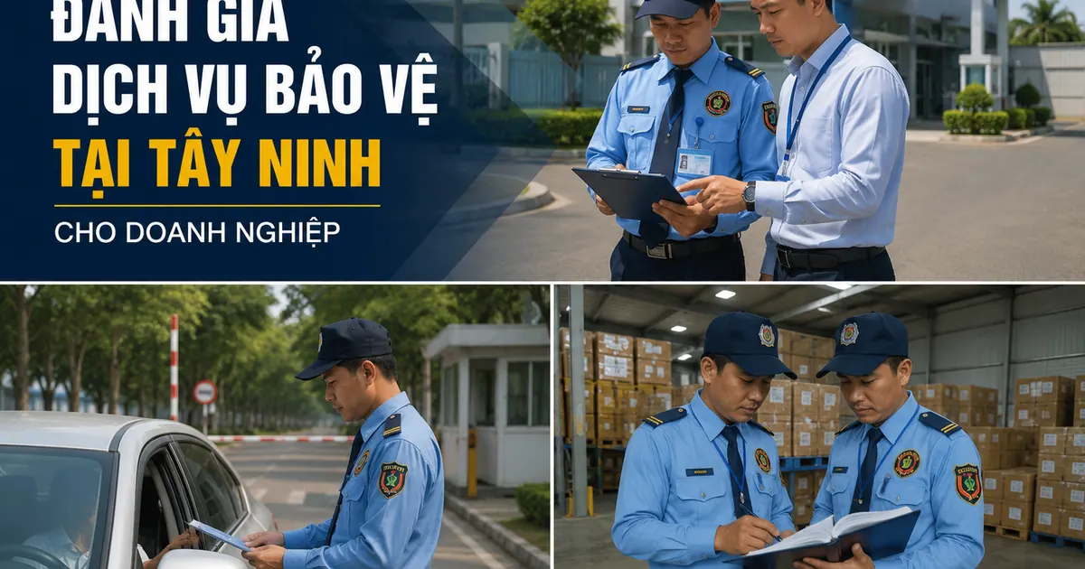 Đánh giá dịch vụ bảo vệ tại Tây Ninh theo tiêu chí vận hành