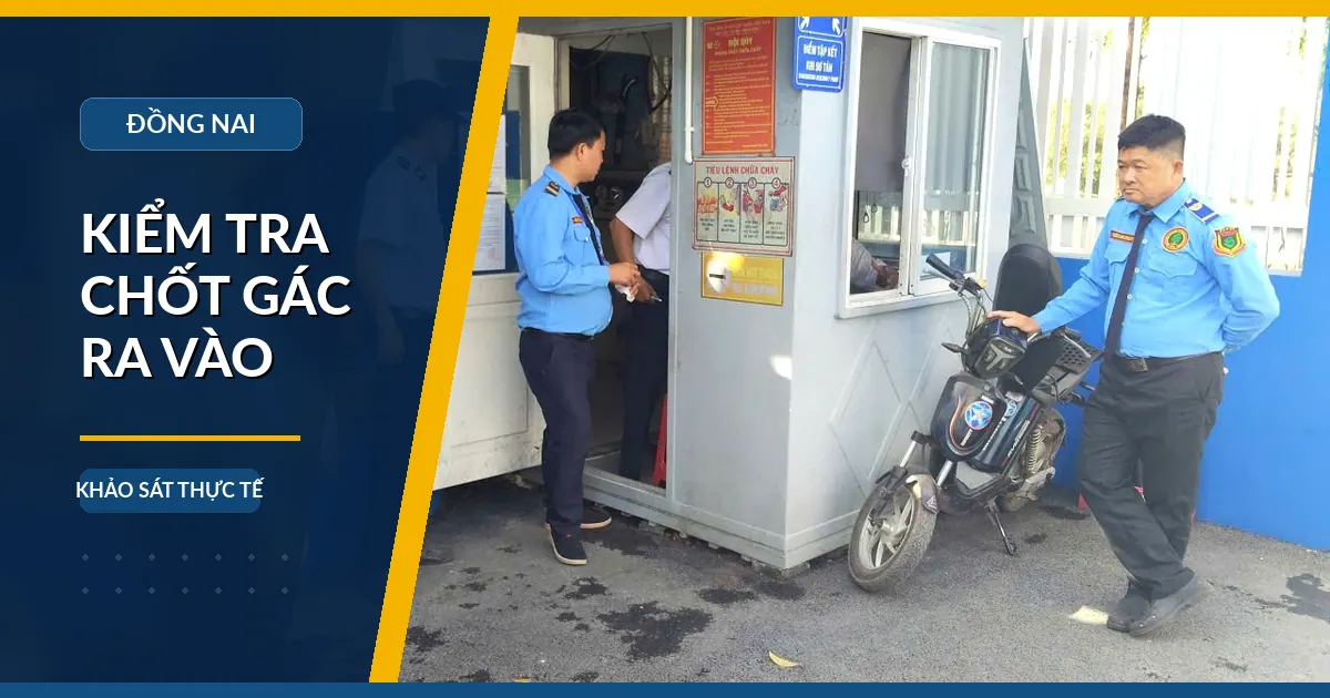 Đội ngũ bảo vệ kiểm tra chốt gác và khu vực ra vào